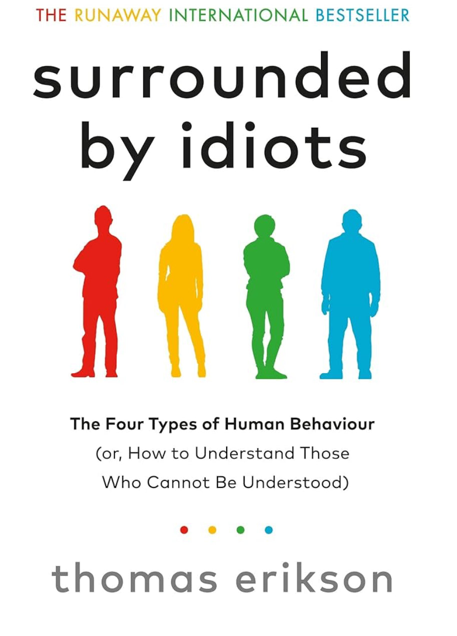 Surrounded by Idiots